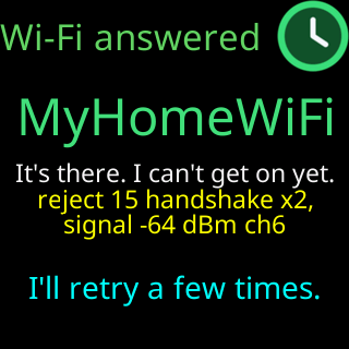 Wi-Fi answered: it’s there, I can’t get on yet, with the rejection evidence