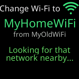 Change Wi-Fi to MyHomeWiFi from MyOldWiFi, looking for that network nearby: the ticker’s screen while it searches for the network you typed in step 2
