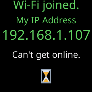 Wi-Fi joined. My IP Address: 192.168.1.107. Can’t get online.