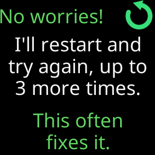 No worries! I’ll restart and try again, up to 3 more times