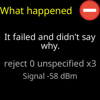 What happened: it failed and didn’t say why, with the reject codes underneath